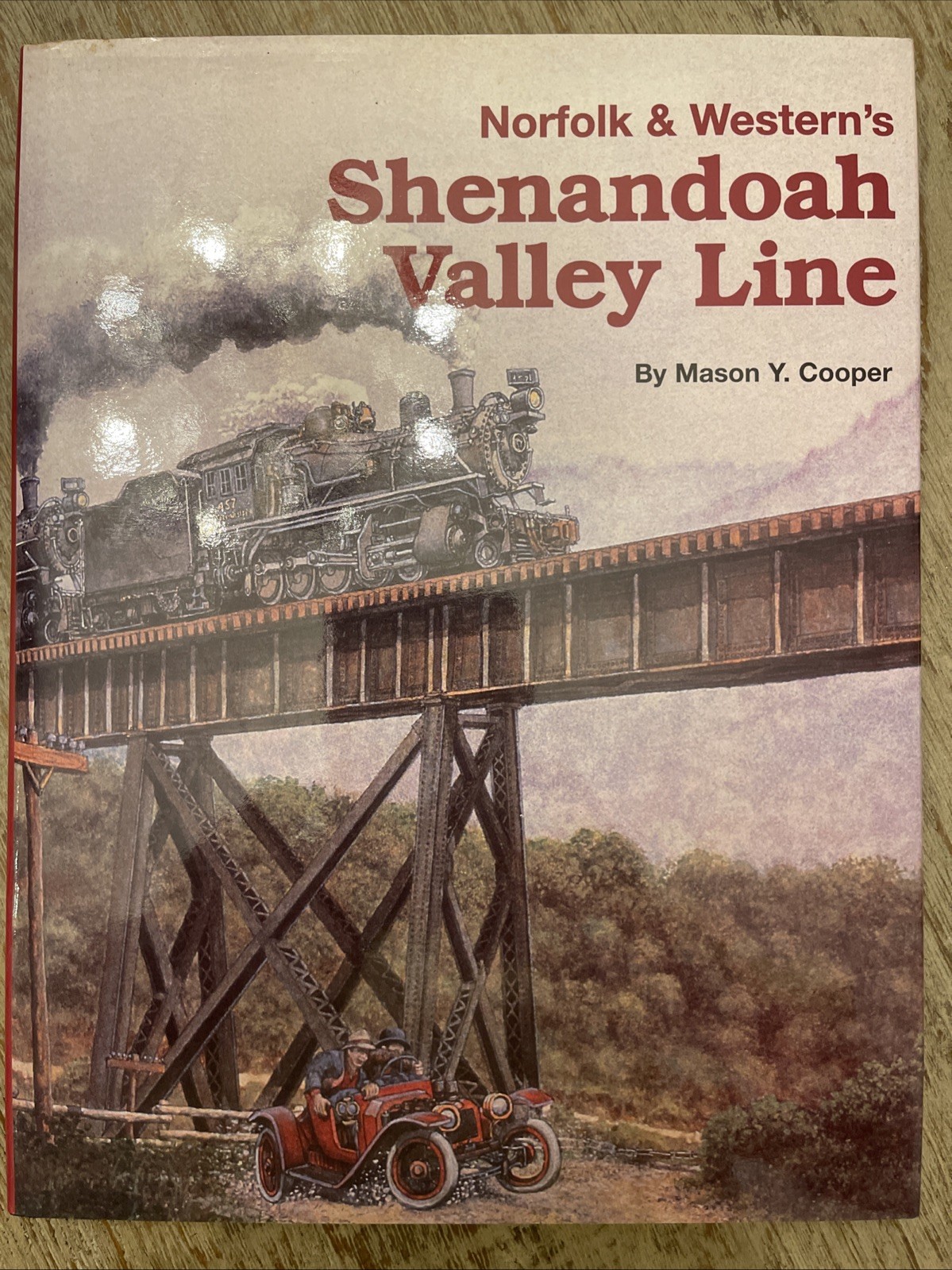 Norfolk & Western's Shenandoah Valley Line by Mason Y. Cooper 1998 Hardback Norfolk & Western's Shenandoah Valley Line by Mason Y. Cooper 1998 Hardback