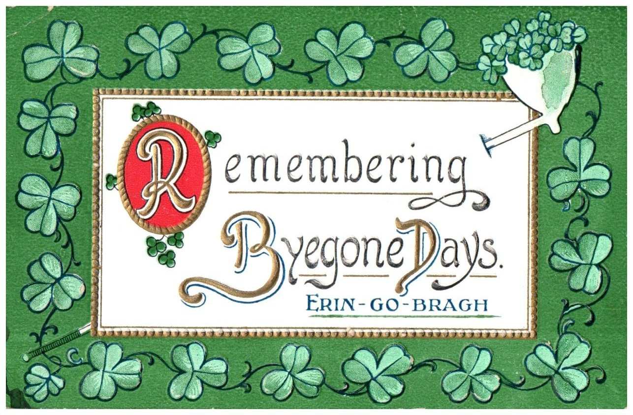 Vintage Victorian Postcard 1909 Remembering Byegone Days - Erin-go-Bragh