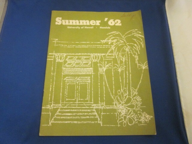 UNIVERSITY OF HAWAII HONOLULU NEWSLETTER Summer 1962 COMMUNITY ACT. UNIVERSITY OF HAWAII HONOLULU NEWSLETTER Summer 1962 COMMUNITY ACT.
