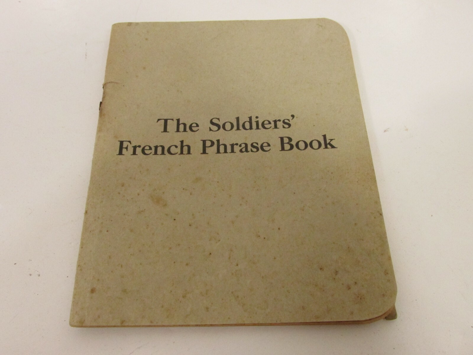 The Soldiers' French Phrase Book *Rare 1927 Copy* Military