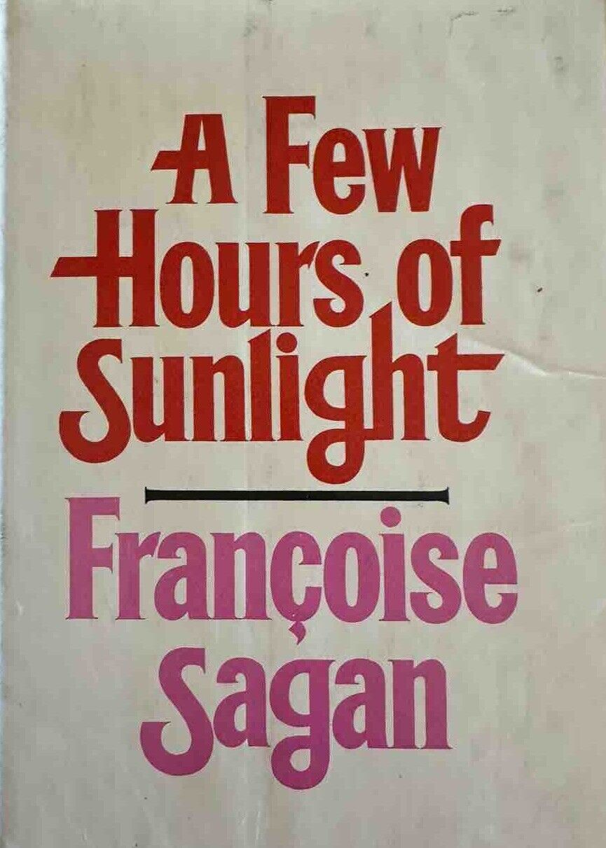 A Few Hours Of Sunlight Francoise Sagan English SIGNED Inscribed