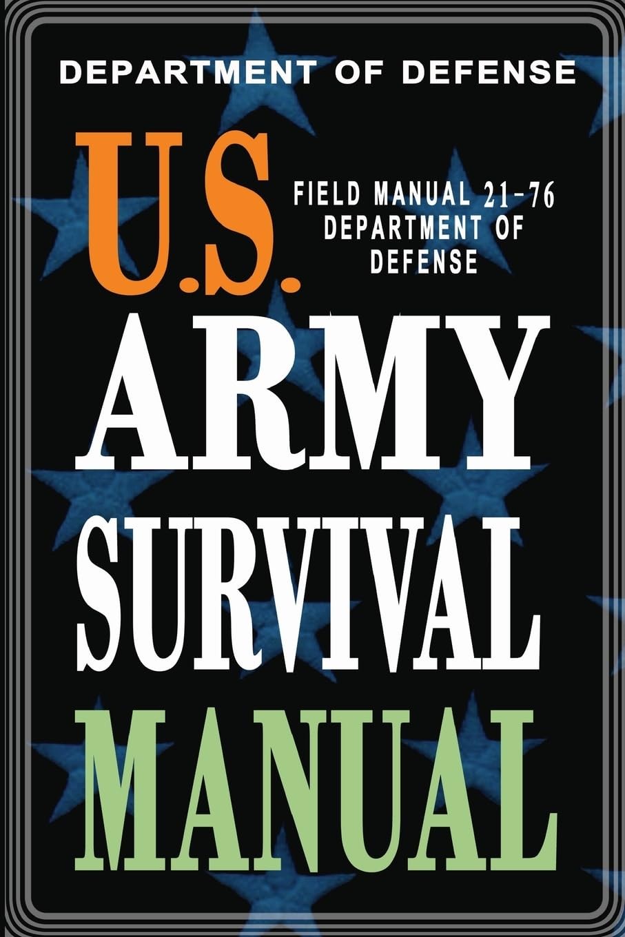 U S Army Survival Manual FM 21-76