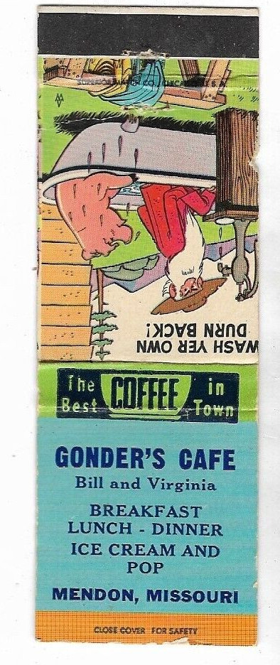 Vintage 1940\'s Gonder\'s Cafe Mendon MO Matchbook Cover Wash Yer Own Durn Back