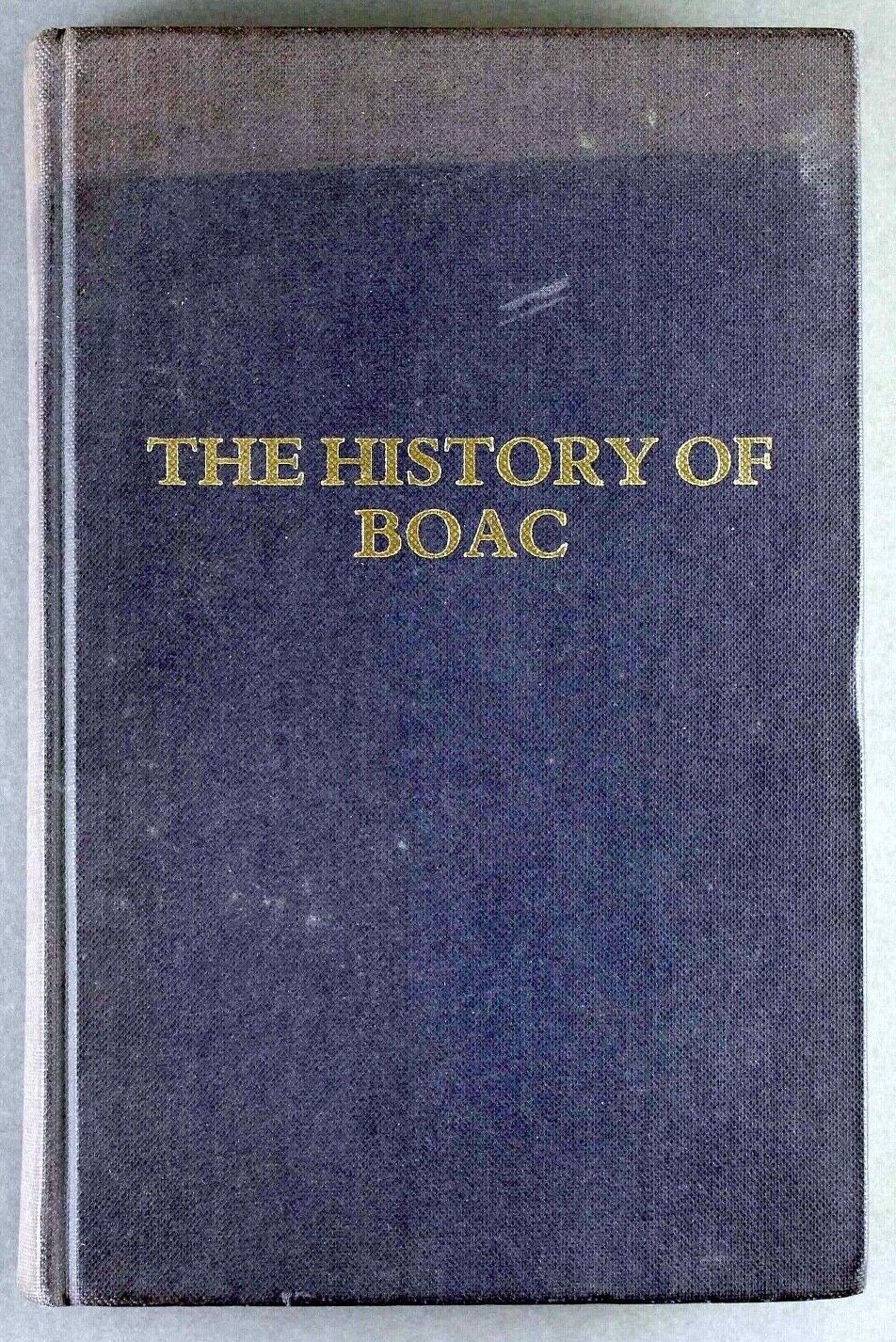 RARE BOAC BOOK THE HISTORY OF BOAC 1939-1974 WESSEX PRESS WINSTON BRAY B.O.A.C. 