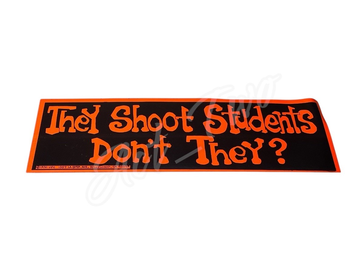 Vintage Vietnam War Era 1970 THEY SHOOT STUDENTS DON\'T THEY? Bumper Sticker 70’s