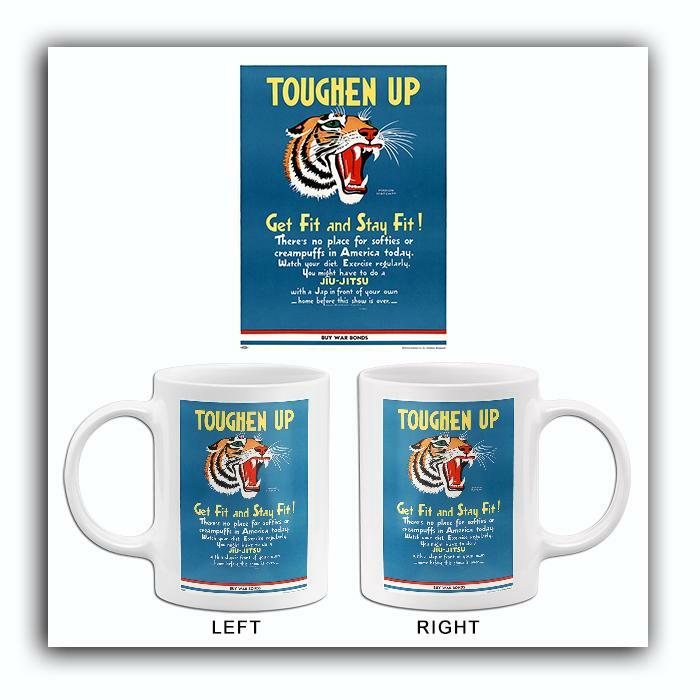 Toughen Up - Get Fit And Stay Fit - 1940s - World War II - Propaganda Mug