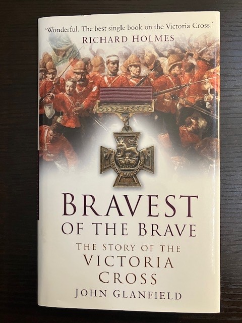 Bravest Of The Brave : The Story Of The Victoria Cross HC/DJ