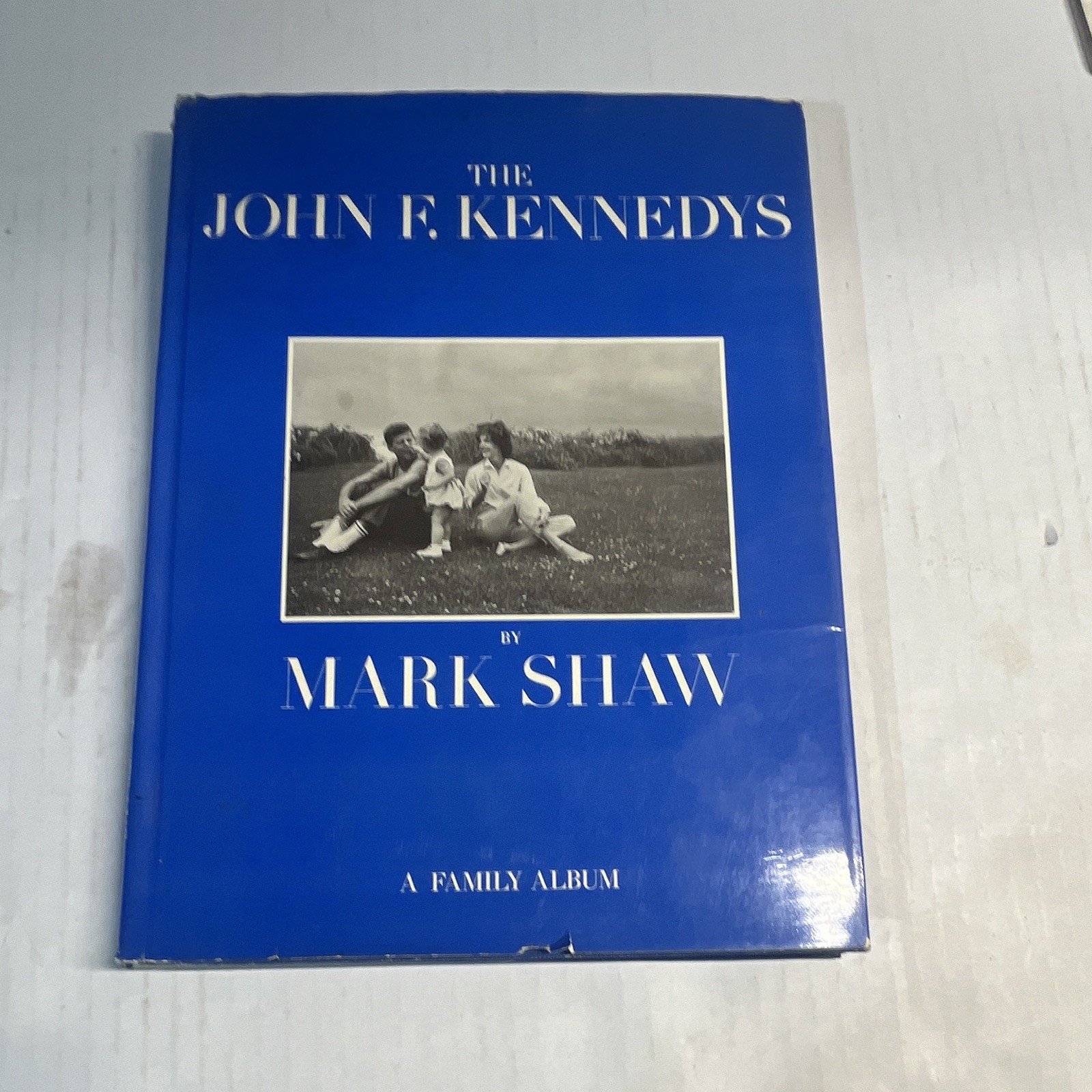 Mark Shaw The John F. Kennedys: A Family Album Book 1964 Politics