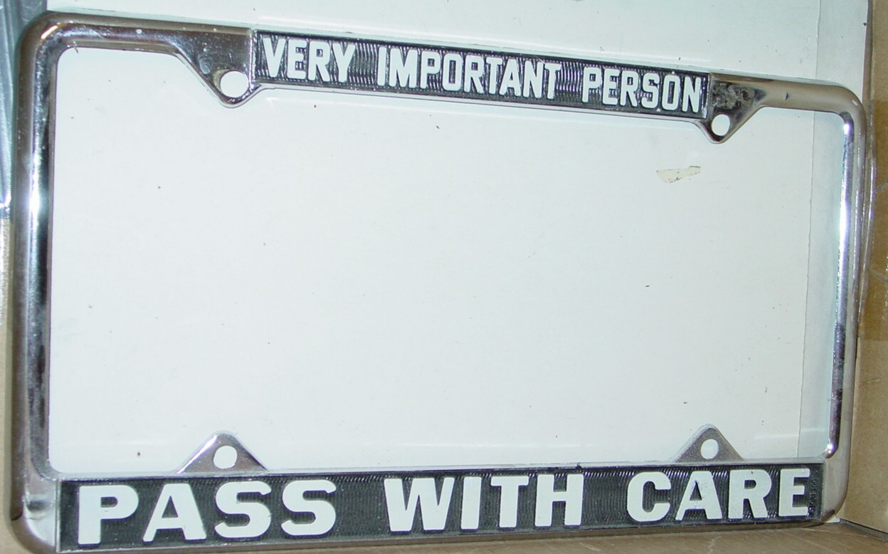 VERY IMPORTANT PERSON PASS WITH CARE VINTAGE 1970's METAL LICENSE PLATE FRAME