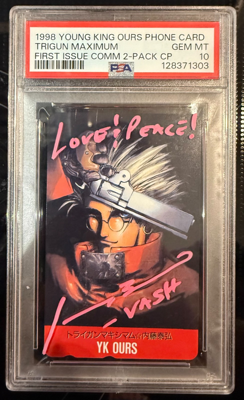 1998 YK Ours Trigun Vash Phone Card PSA 10 Auto Johnny Yong Bosch Love & Peace