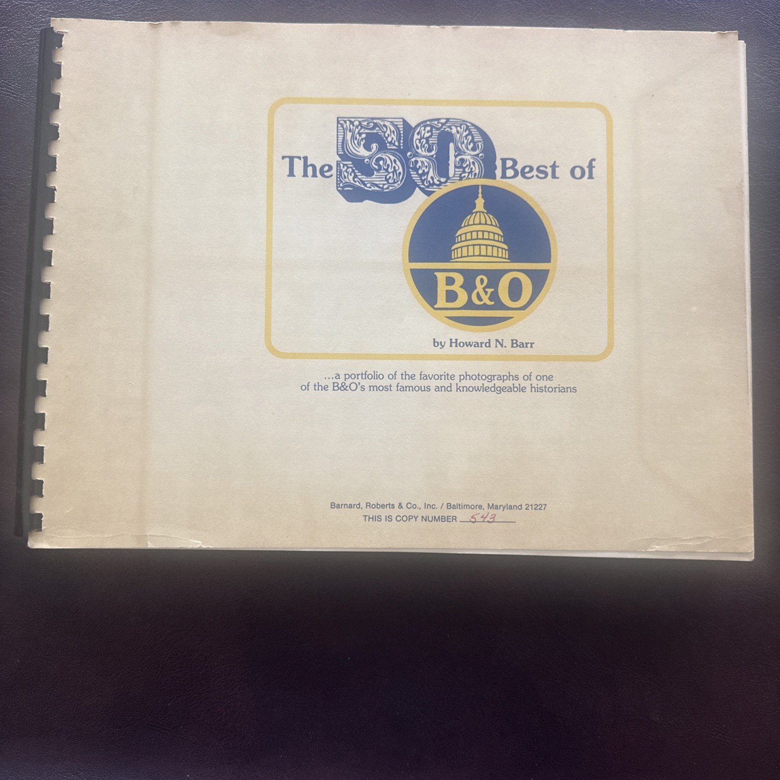 50 Best of B&O, book by Howard N. Barr Spiral Bound Photographs #543 50 Best of B&O, book by Howard N. Barr Spiral Bound Photographs #543