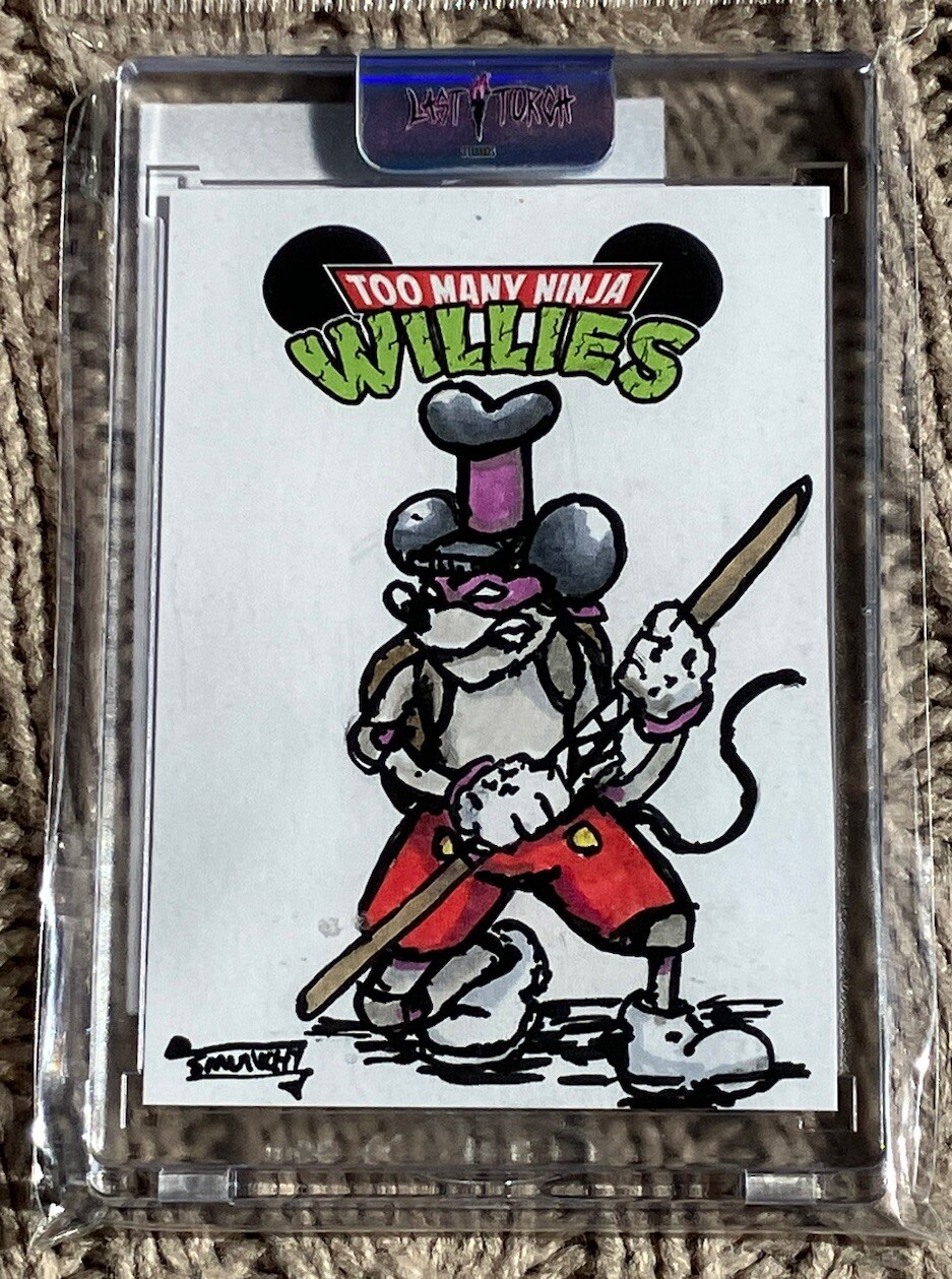 TOO MANY NINJA WILLIES - Donnie Willie Custom Signed & SKETCHED Card By SMUNCHY