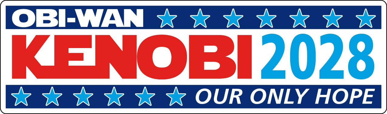 Obi-Wan Kenobi 2028 - Our Only Hope - For PRESIDENT - Printed Decal / Sticker