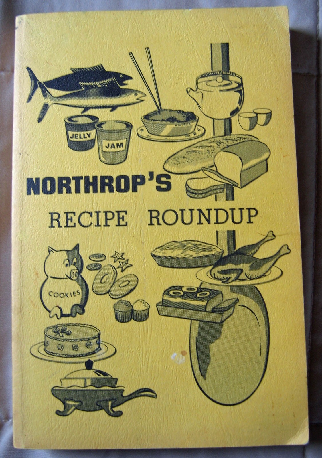 Northrop\'s Recipe Roundup Aircraft Employee Cookbook 1972