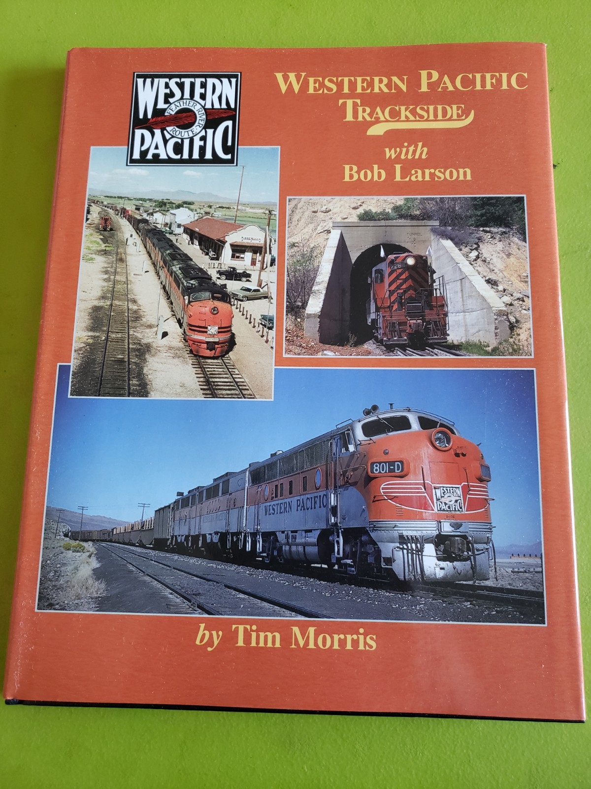 Western Pacific Trackside with Bob Larson by Tim Morris Paperback Book (1998)