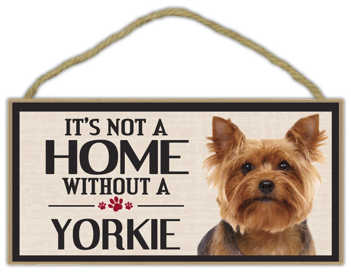 Wood Sign: It\'s Not A Home Without A YORKIE (YORKSHIRE TERRIER) | Dogs, Gifts