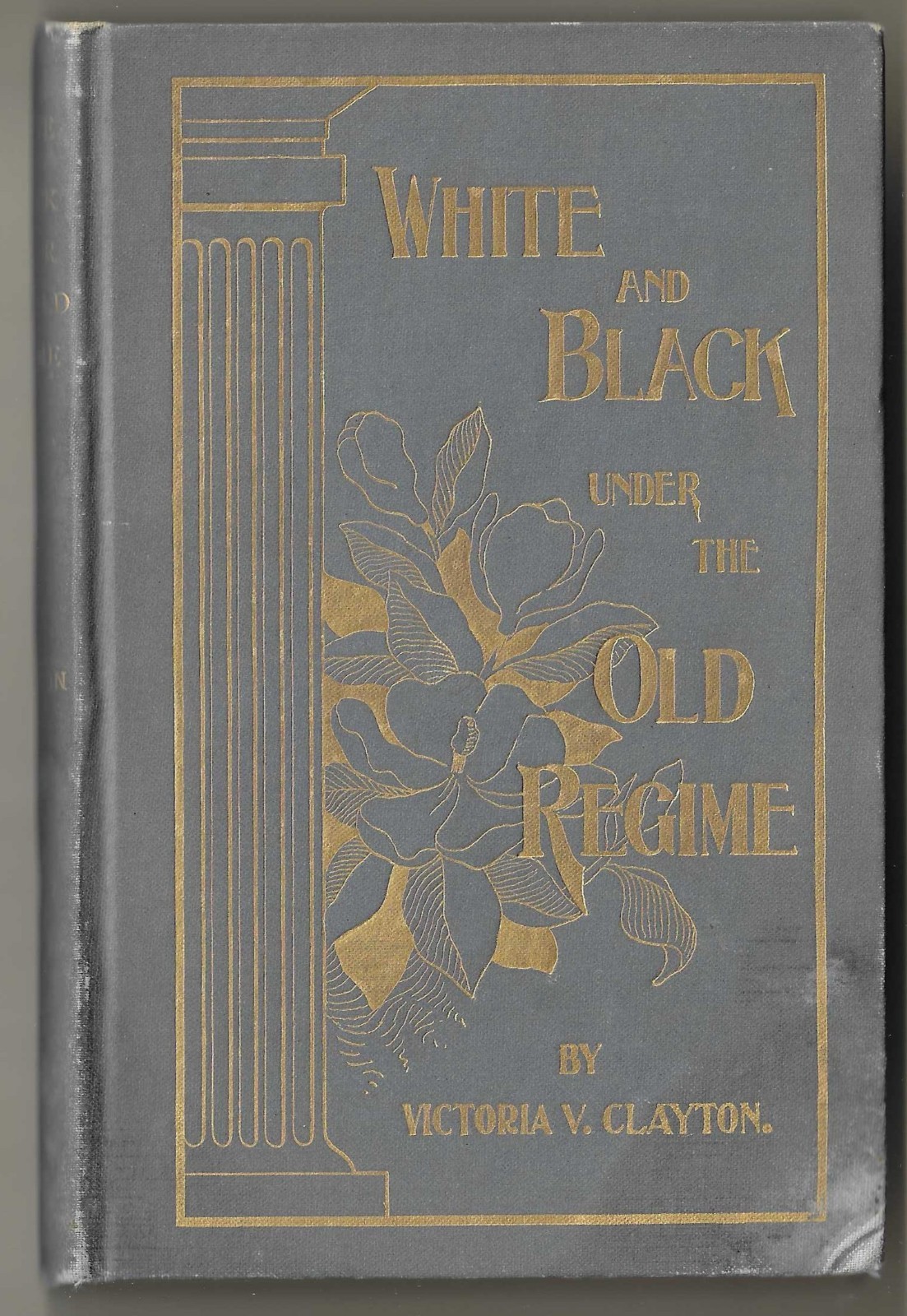 1899 White And Black Under The Old Regime By Clayton ~ African American History