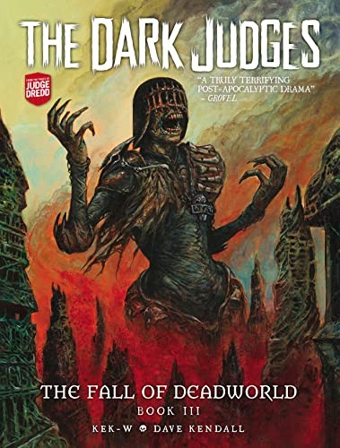 			The Dark Judges: The Fall of Deadworld Book 3 - Doomed (Volume 3), Kek-W..		