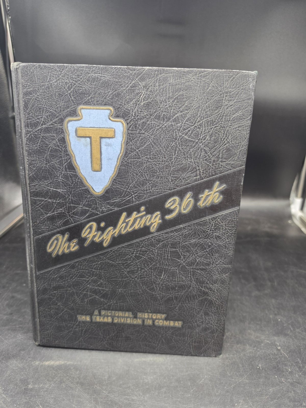 The Fighting 36th Pictorial History Texas Division WWII 1946 Huff Military