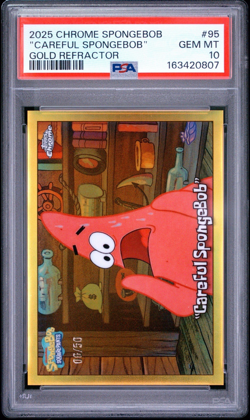 Topps 2025 Chrome SpongeBob #95 “Careful Spongebob” Gold Refractor /50 PSA 10