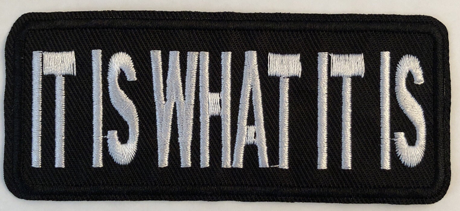 IT IS WHAT IT IS  MC Motorcycle Biker Vest Patch 4