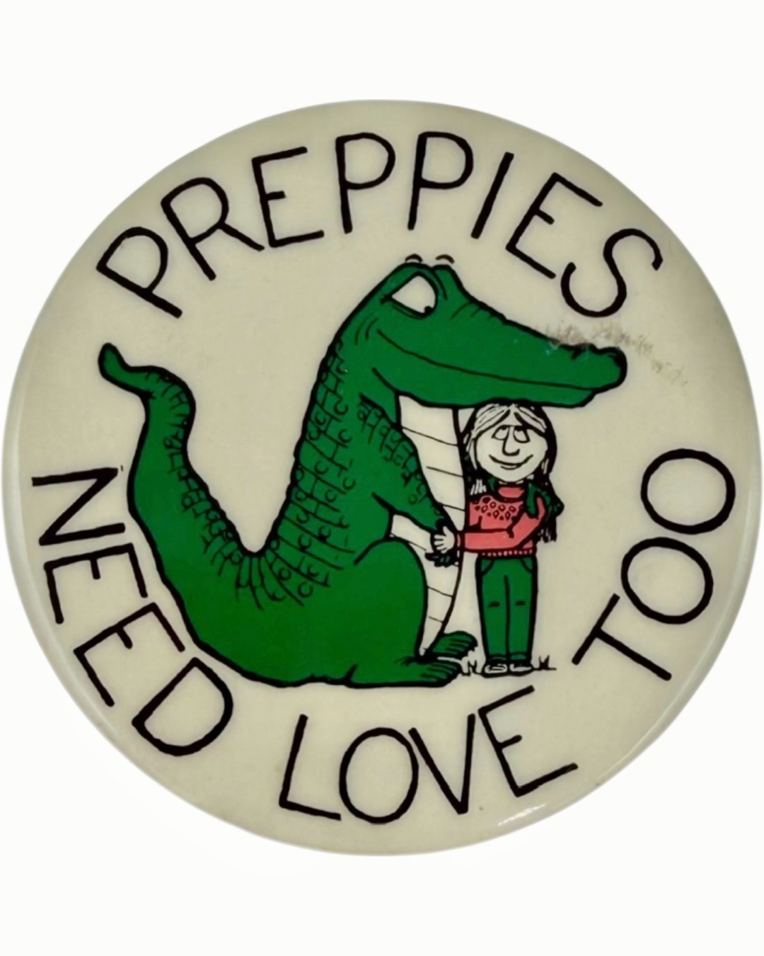 Vintage 1981 Preppies Need Love Too Metal Button Pin
