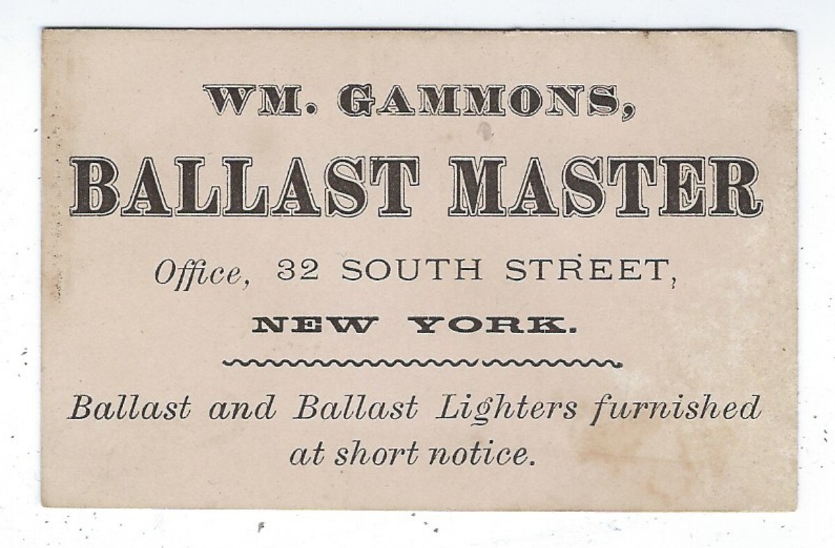Occupation: Business Card of Wm. Gammons, Ballast Master, NY c1870s