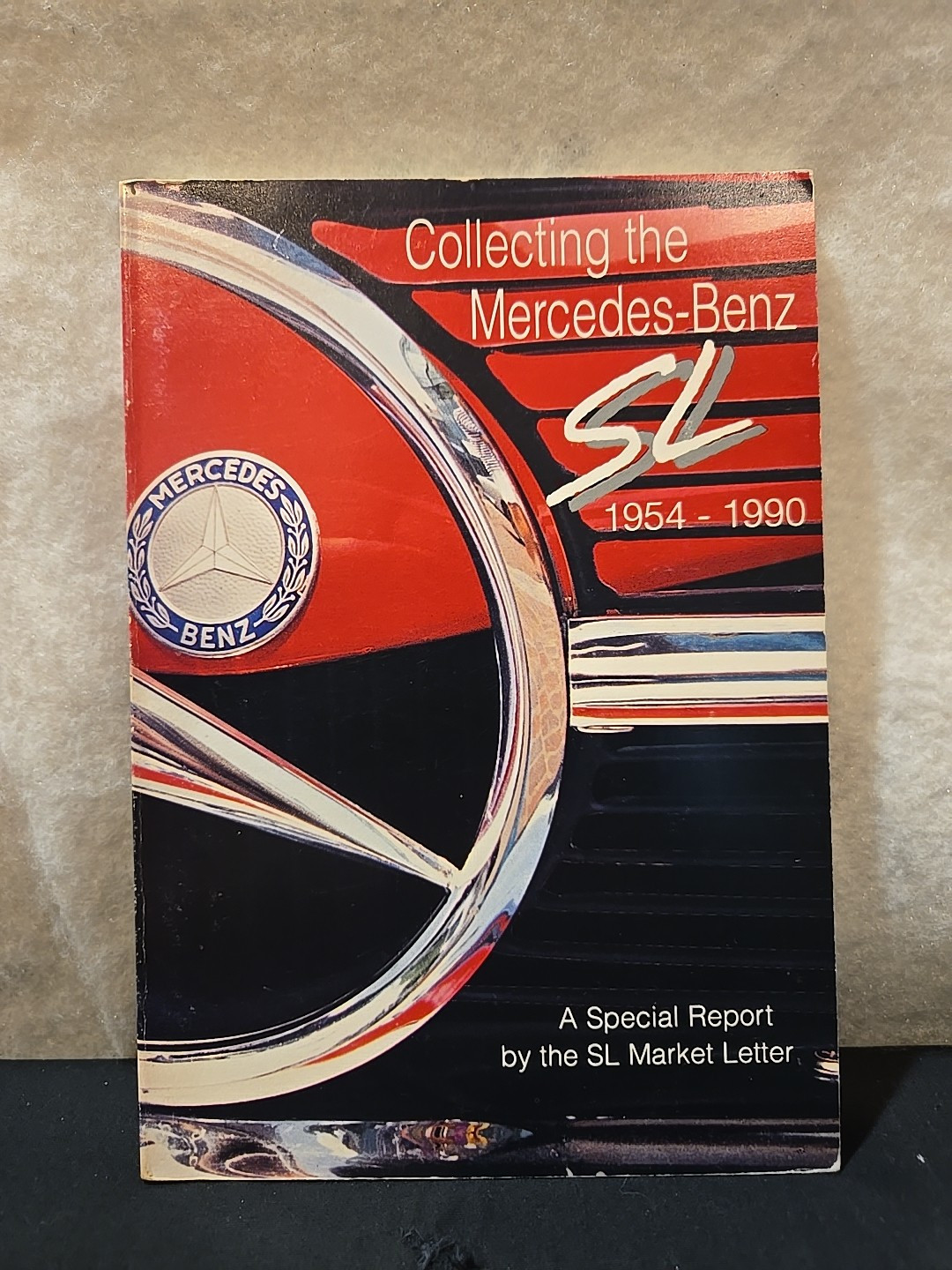 Collecting The Mercedes Benz SL 1954-1993 - Signed By Author John Olson Collecting The Mercedes Benz SL 1954-1993 - Signed By Author John Olson