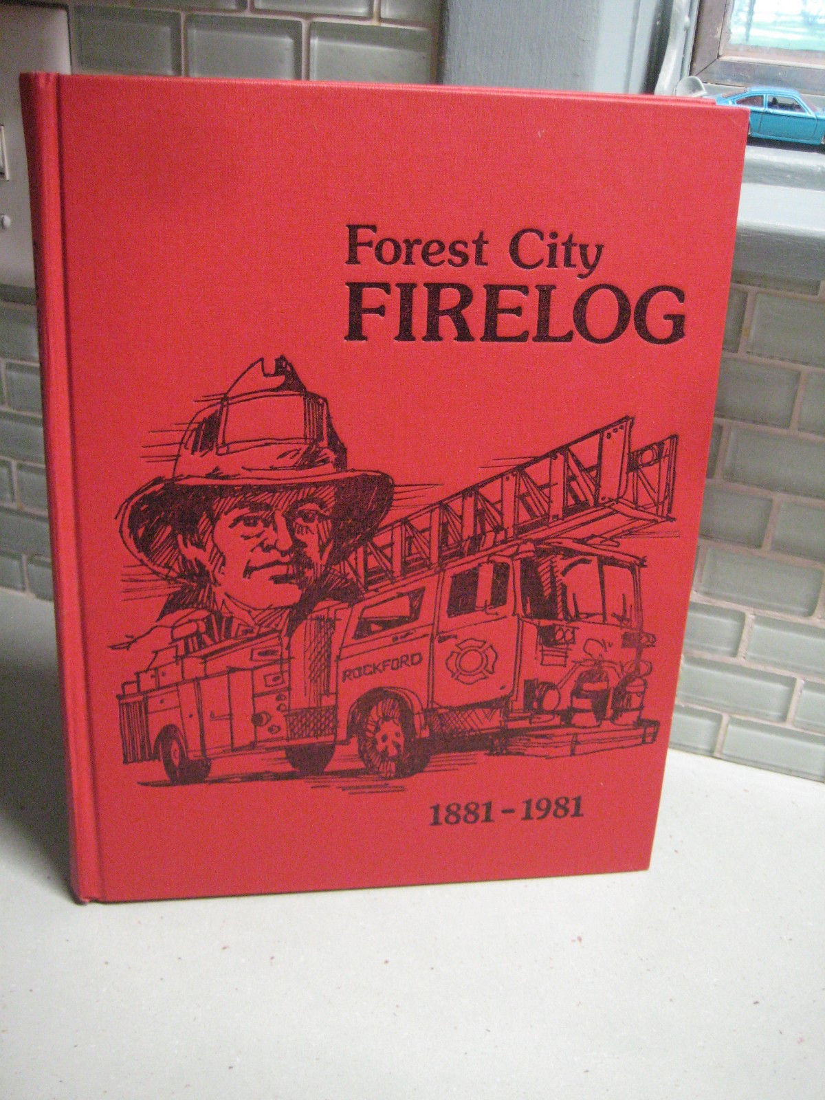 Forest City Firelog 1881-1981 Rockford, IL Fire Dept HC Book or local pickup Forest City Firelog 1881-1981 Rockford, IL Fire Dept HC Book or local pickup
