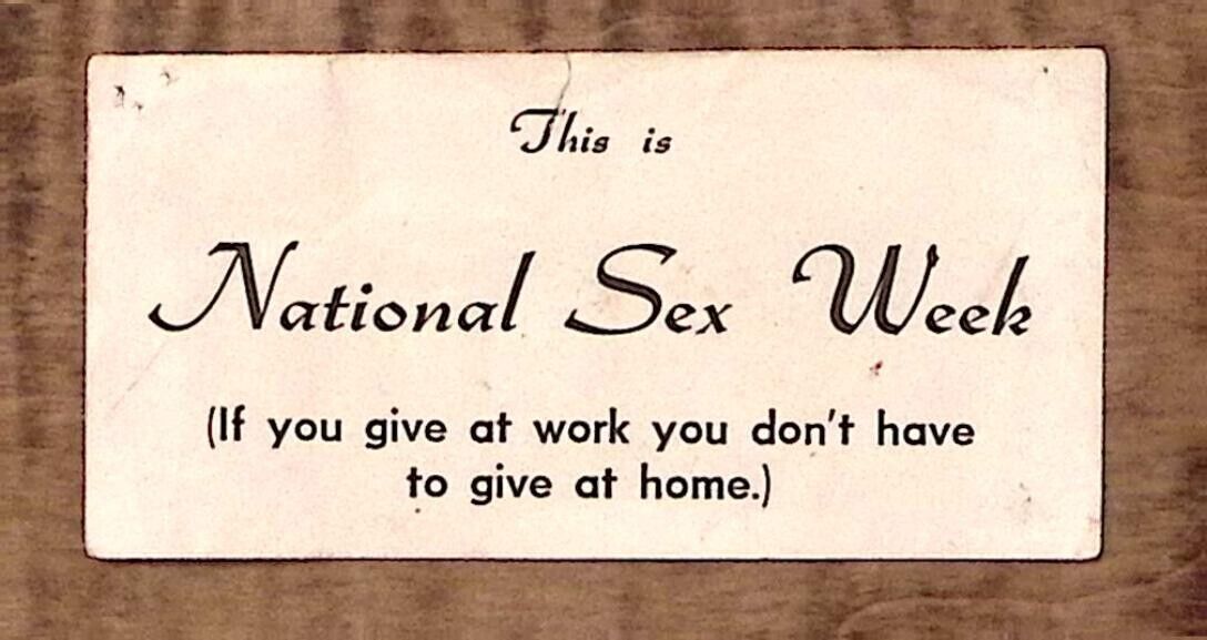 c1940 COMEDIC TEXT NATIONAL SEX WEEK FUNNY NAUGHTY HUMOR  Z2935