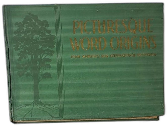 Picturesque Word Origins 1933 G and C Merriam Hardcover Illustrated Dictionary