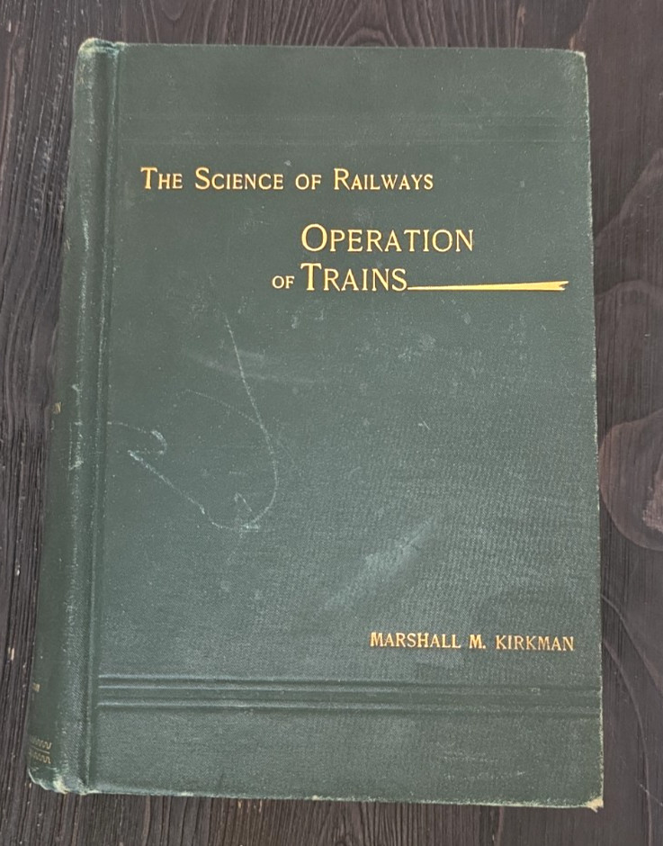 1896 Operating Trains The Science of Railways Series Marshall M. Kirkman Vol III