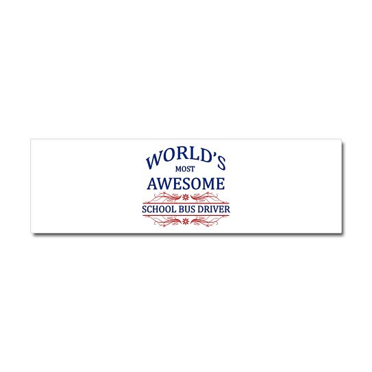 CafePress World\'s Most Awesome School Bus Driver Car Magnet (867589433)