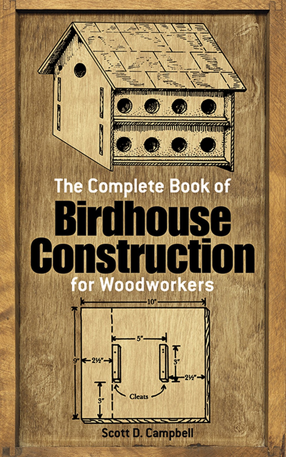 The Complete Book of Birdhouse Construction for Woodworkers (Dover Crafts: Woodw
