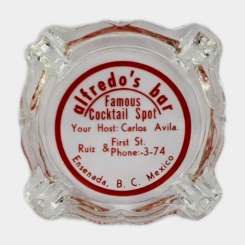 Vintage Advertising Ashtray / Alfredo\'s Bar / Carlos Avila / Ensenada Mexico