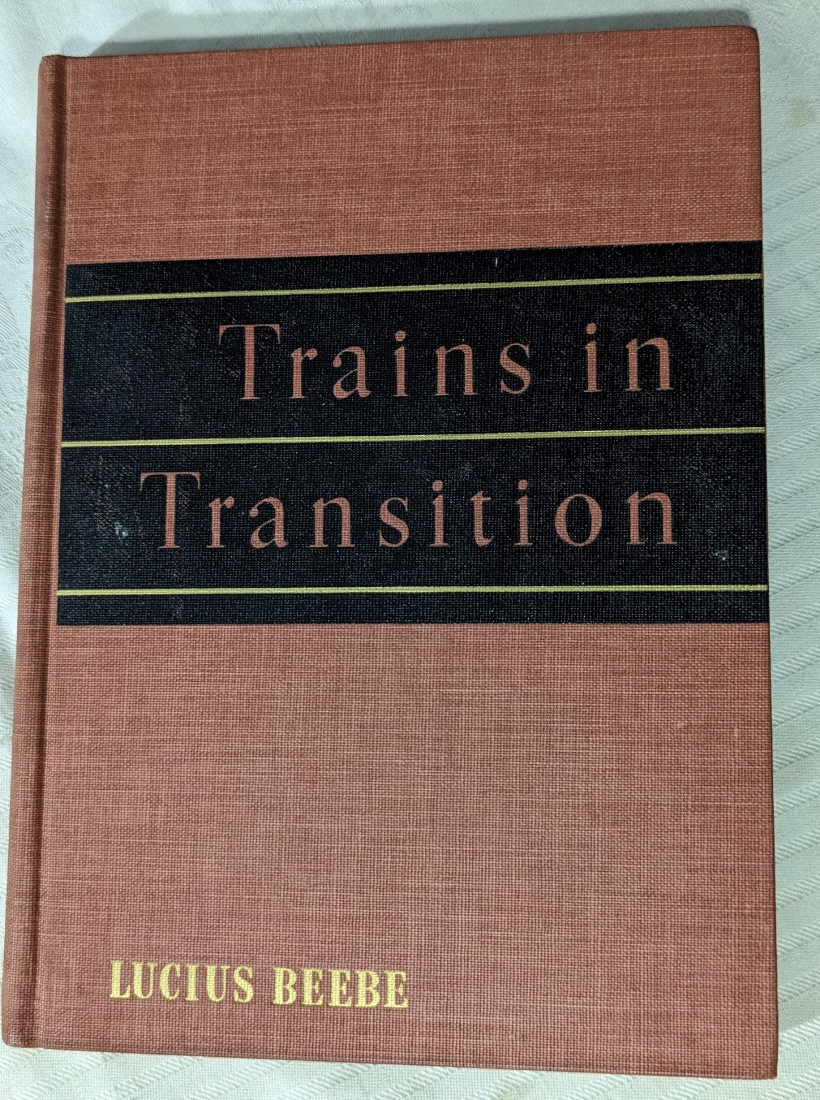 ***VINTAGE 1941 TRAINS IN TRANSITION HC RAILROAD BOOK***LUCIUS BEEBE