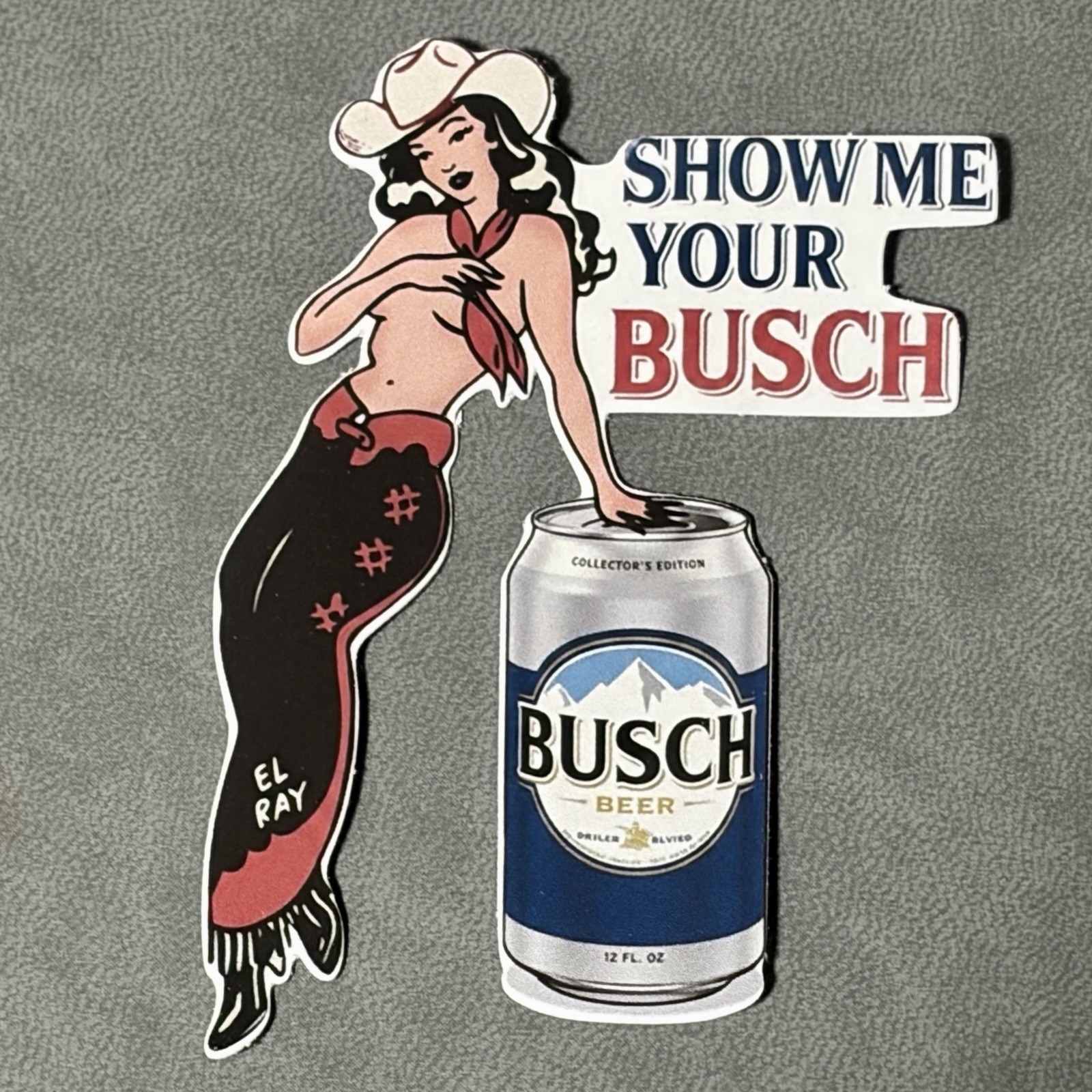Busch Beer Sticker Cowgirl Country cooler toolbox 3” Show Me Your