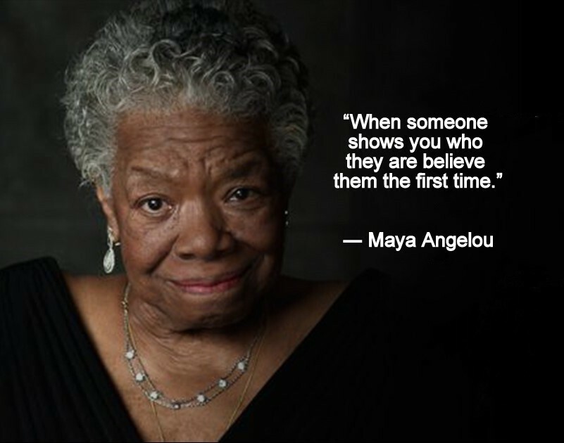 MAYA ANGELOU WHEN SOMEONE SHOWS YOU... QUOTE FAN ART GIFT PHOTO PRINT ALL SIZES