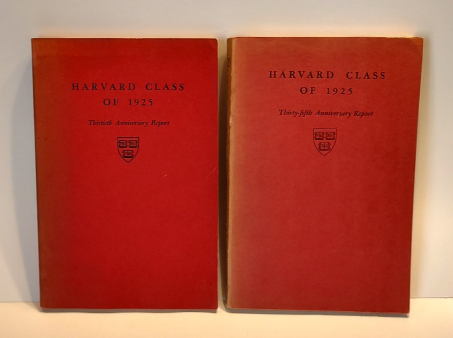 Harvard Class of 1925 Set of 2 Anniversary Reports 30th (1955) & 35th (1960) Harvard Class of 1925 Set of 2 Anniversary Reports 30th (1955) & 35th (1960)