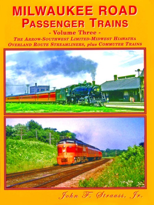 MILWAUKEE ROAD Passenger Trains, Vol. 3 -  Streamliners & Commuters (BRAND NEW)
