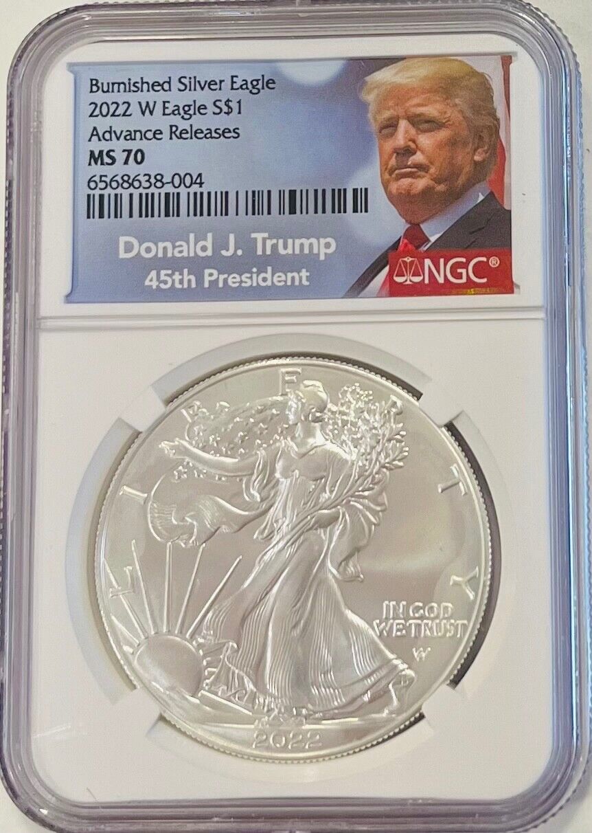 2022 W Burnished Silver Eagle $1 - TRUMP  NGC MS70 Advance Releases  🇺🇸
