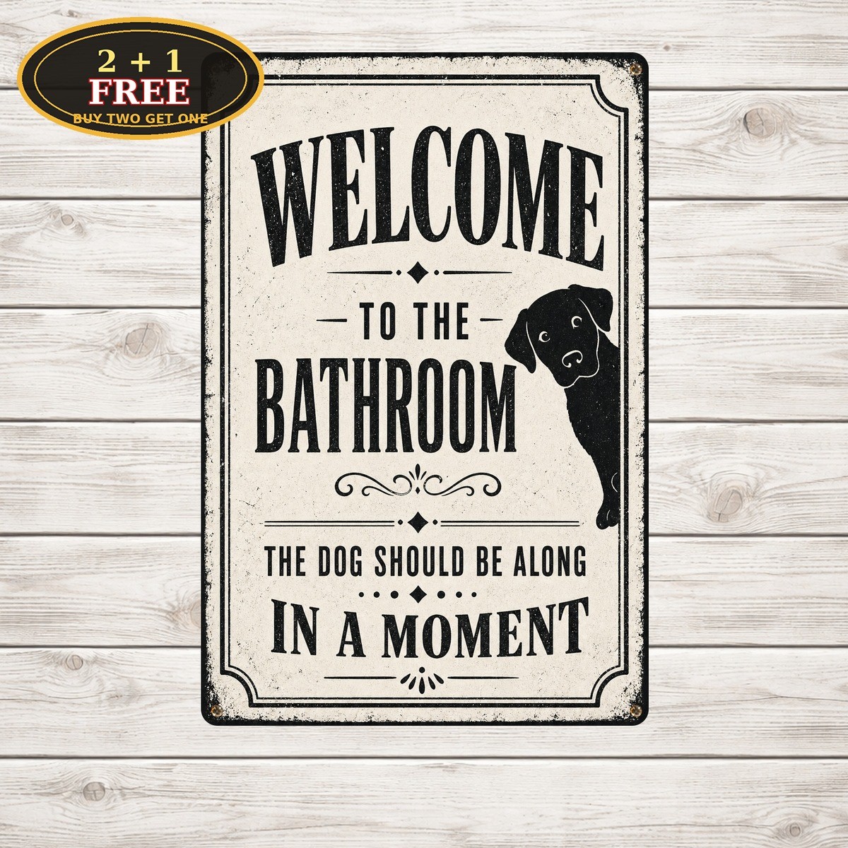 Welcome To The Bathroom Dog Puppy Pet Lover Funny Metal Tin Sign