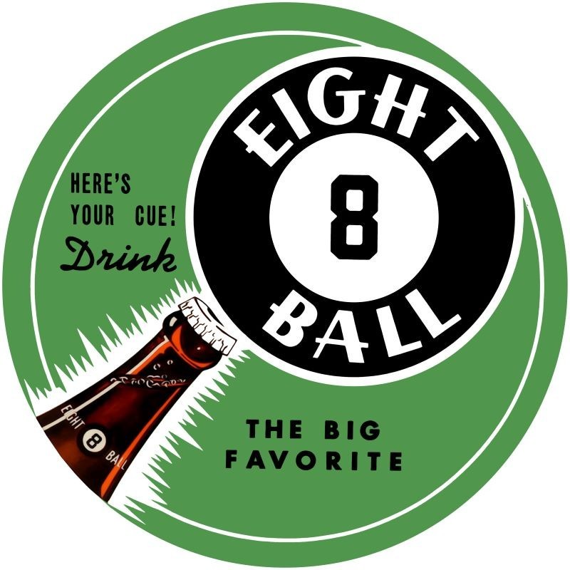 Drink 8 Eight Ball Soda - The Big Favorite NEW METAL SIGN: 12\