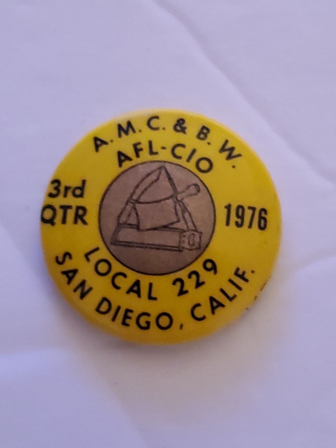 VTG August 1976 AFL-CIO Pin Button A.M.C & B.W. of San Diego, CA Local 229 