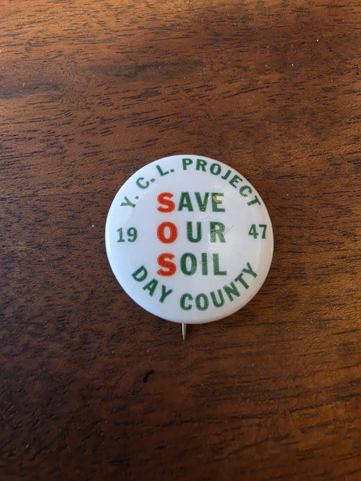 Rare Vintage 1947 Y. C. L. Save Our Soil Lapal Pin From Day County, SD Rare Vintage 1947 Y. C. L. Save Our Soil Lapal Pin From Day County, SD