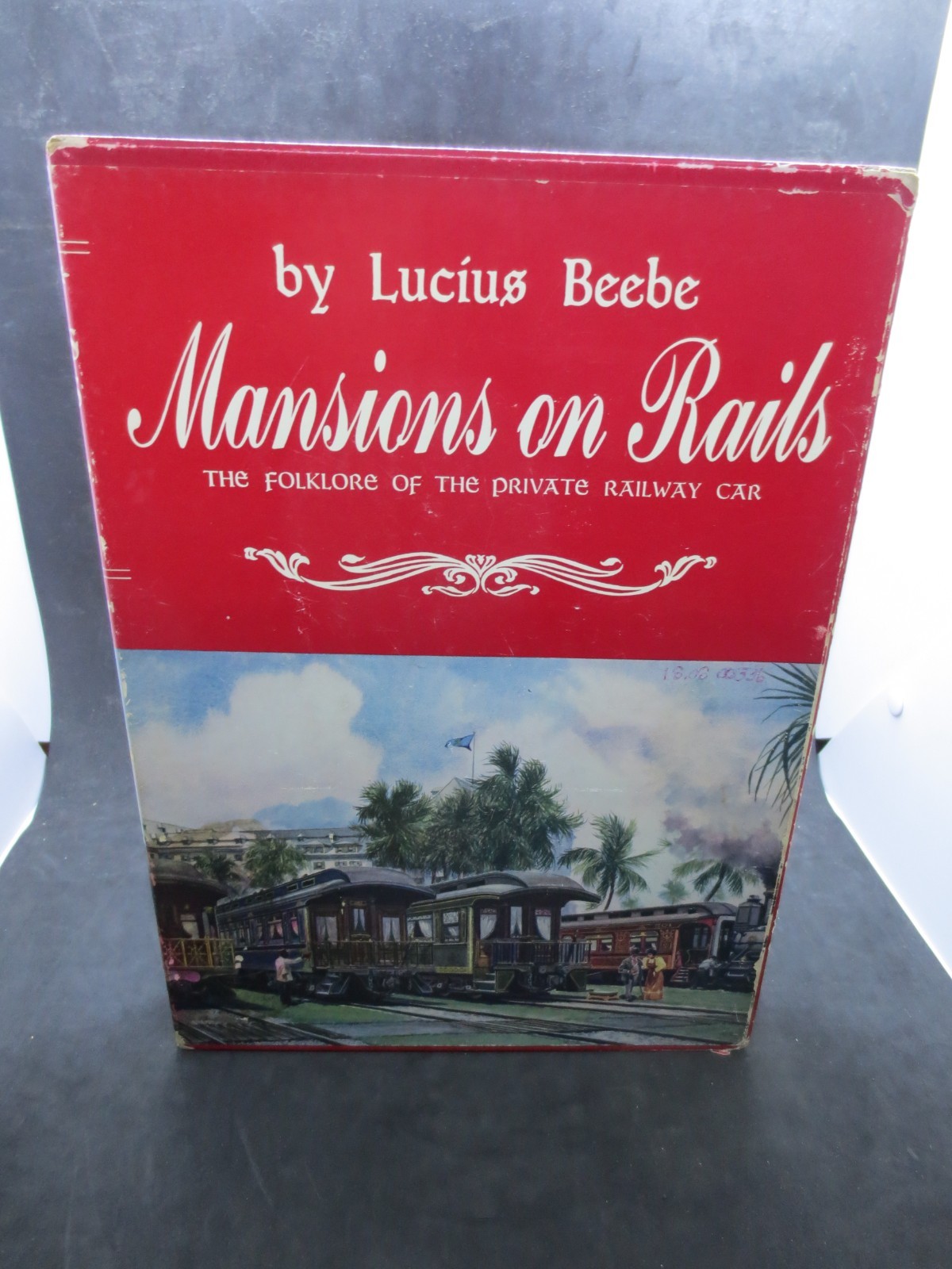Mansions on Rails by Lucius Beebe - Signed 1959 HC + Slipcase - #1797 of #1950