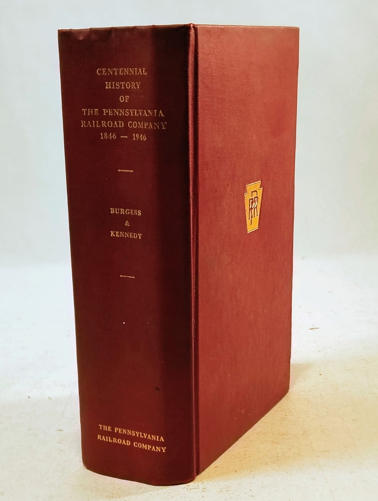 Centennial History of the Pennsylvania Railroad Company, 1846-1946 Centennial History of the Pennsylvania Railroad Company, 1846-1946
