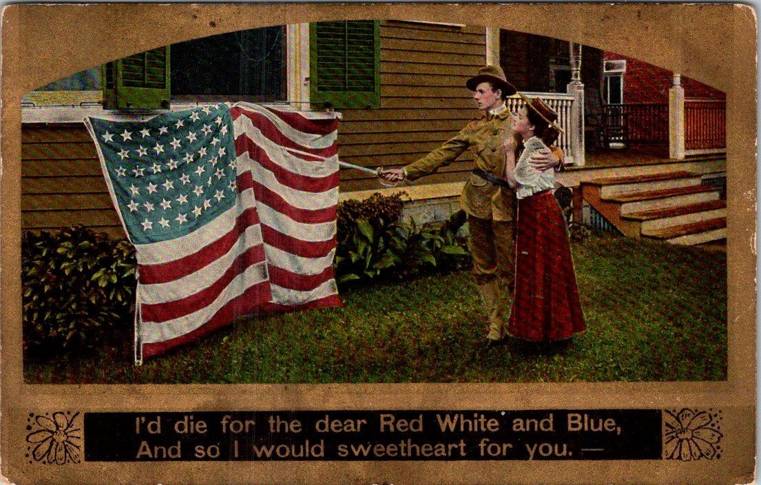 1909 I\'D DIE for RED WHITE & BLUE AMERICAN FLAG PATRIOTIC SWEETHEARTS POSTCARD
