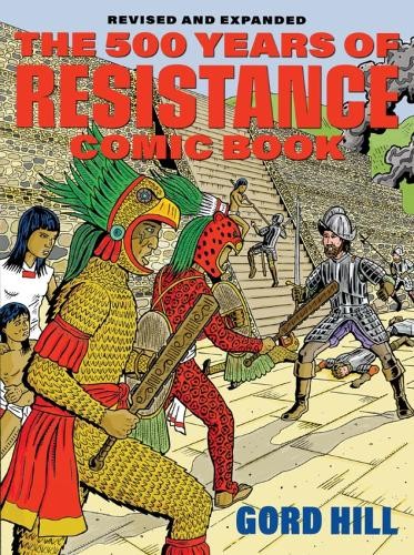 Gord Hill 500 Years of Indigenous Resistance Comic Book (Paperback) (UK IMPORT)