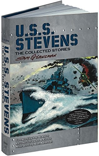 U.S.S. STEVENS: THE COLLECTED STORIES (DOVER GRAPHIC By Sam Glanzman & Jon B